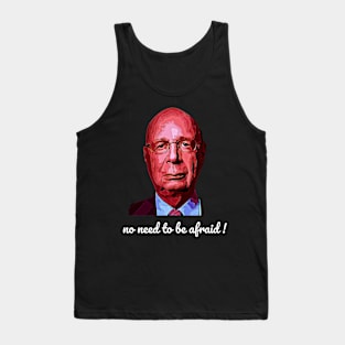 No need  to be afraid ! Tank Top